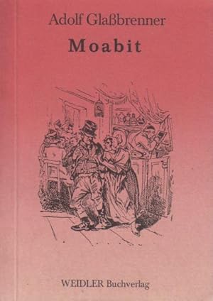 Bild des Verkufers fr Moabit. Adolf Glassbrenner. Nachw. Konrad Jule Hammer zum Verkauf von Bcher bei den 7 Bergen