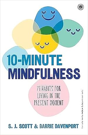 Seller image for 10-Minute Mindfulness: 71 Habits for Living in the Present Moment for sale by Vedams eBooks (P) Ltd