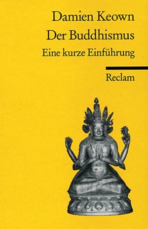 Seller image for Der Buddhismus: Eine kurze Einfhrung (Reclams Universal-Bibliothek) for sale by Bcherbazaar