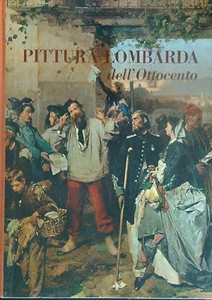 Imagen del vendedor de Pittura lombarda dell'Ottocento a la venta por Miliardi di Parole