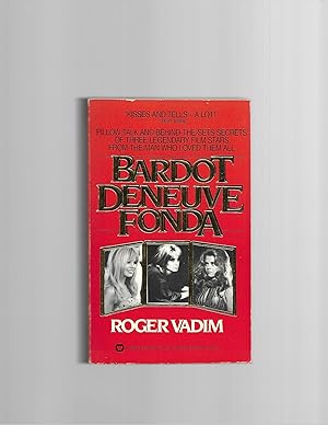 Seller image for Bardot, Deneuve, Fonda for sale by Lakeshore Books