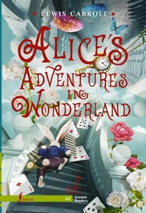 Bild des Verkufers fr Alice's Adventures in Wonderland. Level A2 zum Verkauf von Ruslania