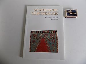 Seller image for Anatolische Gebetskelims. Mit 40 Abbildungen auf Tafeln, davon 21 farbigen. for sale by Antiquariat Rolf Bulang