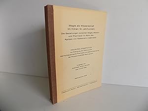 Bild des Verkufers fr Magie als Wissenschaft im frhen 16. Jahrhundert. Die Beziehungen zwischen Magie, Medizin und Pharmazie im Werk des Agrippa von Nettesheim (1486-1535). Dissertation (Marburg). zum Verkauf von Antiquariat Rolf Bulang