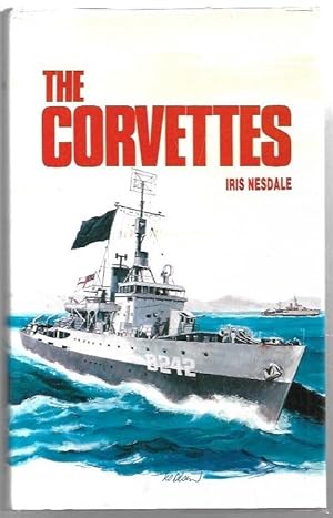 Bild des Verkufers fr The Corvettes: Forgotten Ships of the Royal Australian Navy. zum Verkauf von City Basement Books