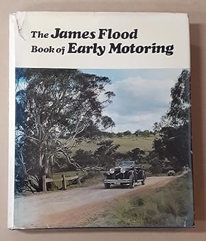 Bild des Verkufers fr The James Flood Book of Early Motoring zum Verkauf von City Basement Books