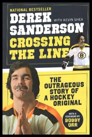 Bild des Verkufers fr CROSSING THE LINE - The Outrageous Story of a Hockey Original zum Verkauf von W. Fraser Sandercombe