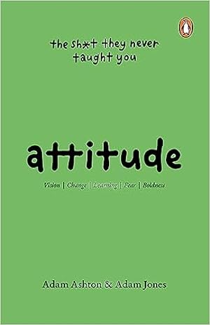 Seller image for Attitude: The Sh*t They Never Taught You | Attitude for the 21st Century for sale by Vedams eBooks (P) Ltd