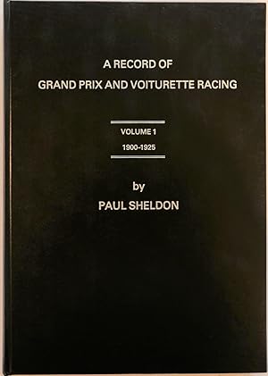 Seller image for A Record of Grand Prix and Voiturette Racing Volume 1 1900-1925 for sale by Motoring Memorabilia