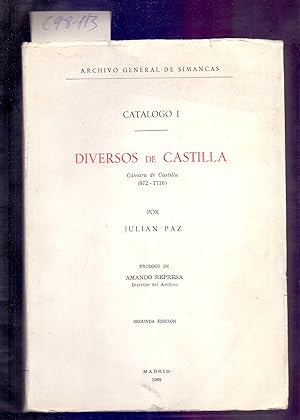 Seller image for ARCHIVO GENERAL DE SIMANCAS - CATALOGO I : DIVERSOS DE CASTILLA, CAMARA DE CASTILLA (972-1716) for sale by Libreria 7 Soles