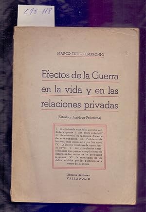 Bild des Verkufers fr EFECTOS DE LA GUERRA EN LA VIDA Y EN LAS RELACIONES PRIVADAS (ESTUDIO JURIDICO-PRACTICO) zum Verkauf von Libreria 7 Soles