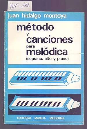 Imagen del vendedor de METODO Y CANCIONES PARA MELODICA (SOPRANO, ALTO Y PIANO) a la venta por Libreria 7 Soles