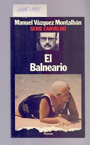 Image du vendeur pour EL BALNEARIO (SERIE CARVALHO, 13) mis en vente par Libreria 7 Soles