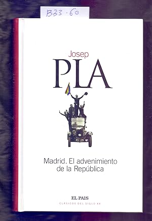 Seller image for MADRID, EL ADVENIMIENTO DE LA REPUBLICA for sale by Libreria 7 Soles