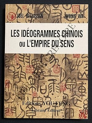 LES IDEOGRAMMES CHINOIS OU L'EMPIRE DU SENS