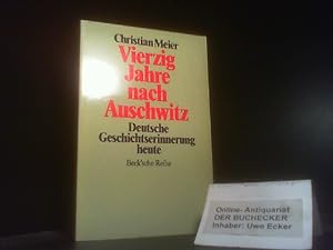 Seller image for Vierzig Jahre nach Auschwitz : deutsche Geschichtserinnerung heute. Beck'sche Reihe ; 373; Teil von: Anne-Frank-Shoah-Bibliothek for sale by Der Buchecker