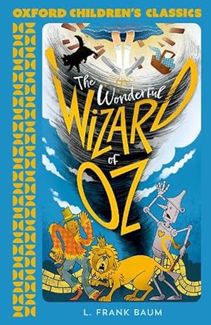 Seller image for Oxford Children's Classics: The Wonderful Wizard of Oz (Paperback) for sale by AussieBookSeller