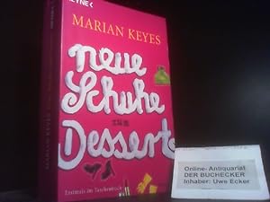 Imagen del vendedor de Neue Schuhe zum Dessert : Roman. Aus dem Engl. von Susanne Hbel a la venta por Der Buchecker