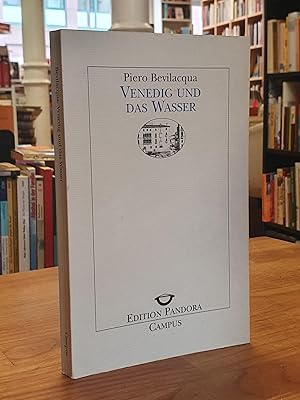 Bild des Verkufers fr Venedig und das Wasser - Ein Gleichnis fr unseren Planeten, aus dem Italienischen von Petra Kaiser - Mit einem Vorwortvon Massimo Cacciari, zum Verkauf von Antiquariat Orban & Streu GbR