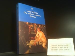 Seller image for Die nackten Masken : Roman. Dt. von Iris Schnebel-Kaschnitz / dtv ; 12341 for sale by Der Buchecker