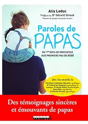 Seller image for Paroles de papas: Du 1er mois de grossesse aux premiers pas de bb for sale by Dmons et Merveilles