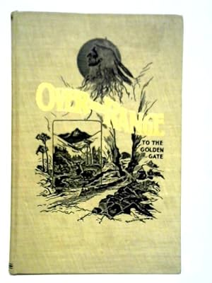 Imagen del vendedor de Over the Range to the Golden Gate a la venta por World of Rare Books