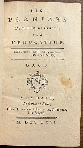 Rousseau, 1766, French | Les Plagiats de M. J.J.R. de Geneve, sur l'education. D. J. C. B. 's-Gra...