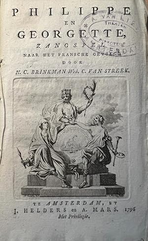 Rare theatre play, Dutch female author, 1796 | Philippe en Georgette zangspel, naar het Fransche ...