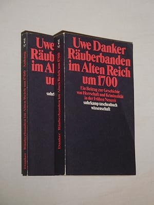 Räuberbanden im Alten Reich um 1700. Ein Beitrag zur Geschichte von Herrschaft und Kriminalität i...