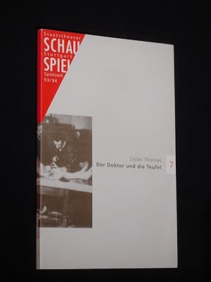 Bild des Verkufers fr Programmbuch 7 Staatstheater Stuttgart, Schauspiel 1993/94. DER DOKTOR UND DIE TEUFEL von Dylan Thomas. Insz.: Hansjrg Utzerath, Bhnenbild/ Kostme: Herbert Murauer. Mit Peter Rhring, Christine Schnfeld, Helga Grimme, Walter Sittler, Samuel Weiss, Klaus Weiss, Renate Jett, Stephanie Liebscher, Yvonne Devrient, Katharina Seraphim zum Verkauf von Fast alles Theater! Antiquariat fr die darstellenden Knste