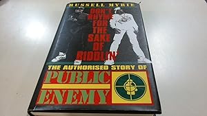 Imagen del vendedor de Dont Rhyme For The Sake of Riddlin: The Authorised Story Of Public Enemy a la venta por BoundlessBookstore