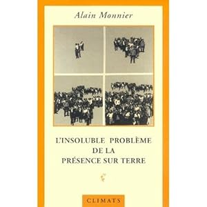 Seller image for L'Insoluble problme de la prsence sur terre for sale by Dmons et Merveilles