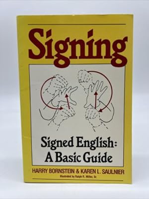 Bild des Verkufers fr SIGNING-ENGLISH A Basic Guide BORNSTEIN & SAULNIER 1984 Learn Sign Lang 1st Ed zum Verkauf von Dean Family Enterprise