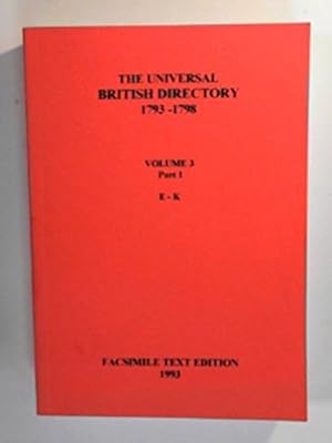 Immagine del venditore per The universal British directory 1793-1798, volume 3, part 1, E-K venduto da WeBuyBooks