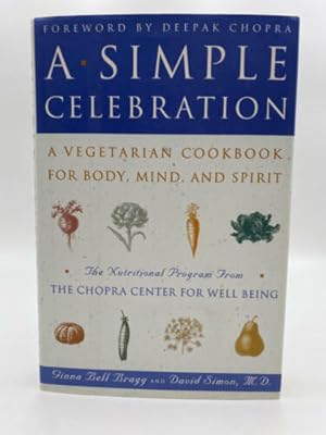 Seller image for A Simple Celebration: A Vegetarian Cookbook for Body, Mind. for sale by Dean Family Enterprise