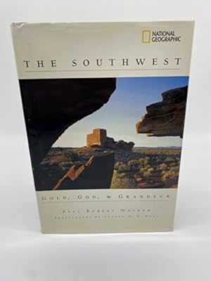 Seller image for The Southwest: Gold, God, & Grandeur for sale by Dean Family Enterprise