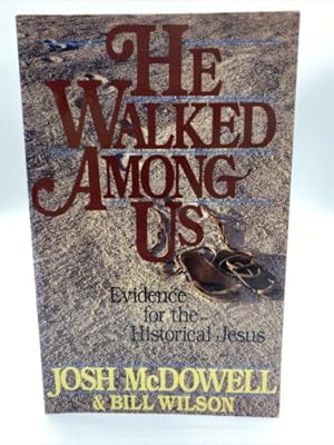 Imagen del vendedor de He Walked Among US : Evidence for the Historical Jesus a la venta por Dean Family Enterprise