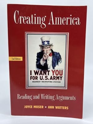 Image du vendeur pour Creating America : Reading and Writing Arguments by Ann Watters & Joyce Moser mis en vente par Dean Family Enterprise