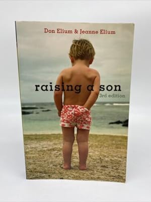 Imagen del vendedor de Raising a Son: Parents and the Making of a Healthy a la venta por Dean Family Enterprise