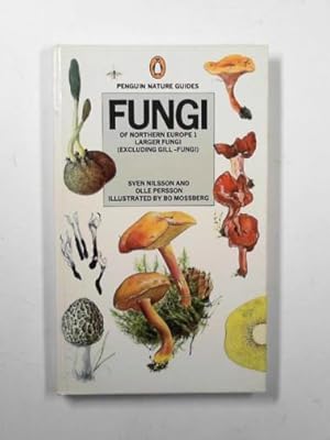 Bild des Verkufers fr Fungi of Northern Europe 1: larger fungi (excluding gill-fungi) zum Verkauf von Cotswold Internet Books