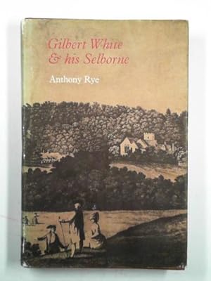 Seller image for Gilbert White & his Selborne for sale by Cotswold Internet Books