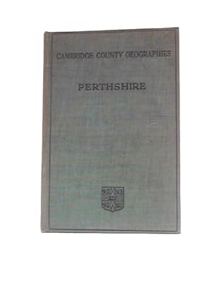 Imagen del vendedor de Perthshire (Cambridge County Geographies) a la venta por World of Rare Books