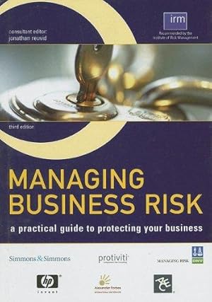 Bild des Verkufers fr Managing Business Risk: A Practical Guide to Protecting Your Business zum Verkauf von WeBuyBooks