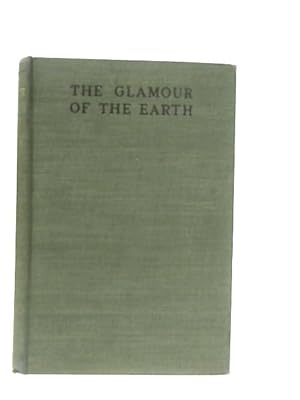 Imagen del vendedor de The Glamour Of The Earth a la venta por World of Rare Books