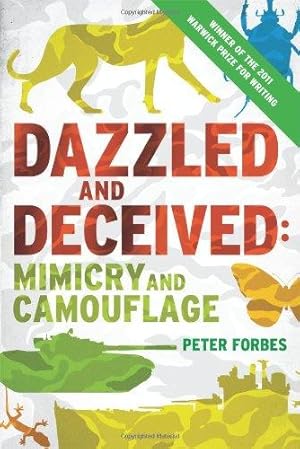 Immagine del venditore per Dazzled and Deceived: Mimicry and Camouflage ** Winner of the Warwick Prize for Writing 2011 ** venduto da WeBuyBooks