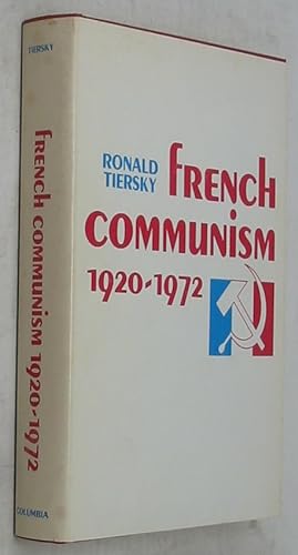 Image du vendeur pour French Communism, 1920-1972 mis en vente par Powell's Bookstores Chicago, ABAA
