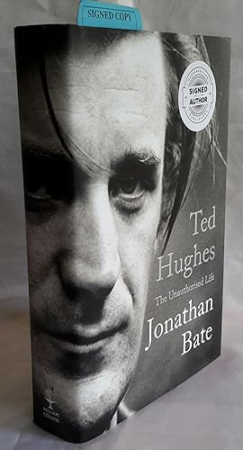 Immagine del venditore per Ted Hughes. The Unauthorised Life. FIRST EDITION SIGNED BY AUTHOR. venduto da Addyman Books