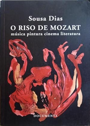 O RISO DE MOZART: MÚSICA, PINTURA, CINEMA, LITERATURA.