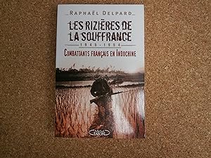 Seller image for Les Rizires De La Souffrance : Combattants Franais En Indochine, 1945-1954 for sale by Le temps retrouv