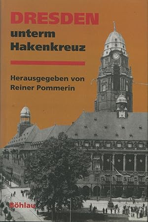 Bild des Verkufers fr Dresden unterm Hakenkreuz (Dresdner Historische Studien, Band 3) zum Verkauf von Antiquariat Kastanienhof